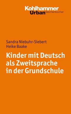 Kinder mit Deutsch als Zweitsprache in der Grundschule (eBook, PDF) - Niebuhr-Siebert, Sandra; Baake, Heide