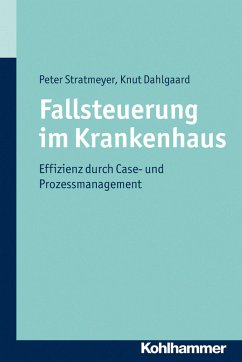 Fallsteuerung im Krankenhaus (eBook, PDF) - Dahlgaard, Knut; Stratmeyer, Peter