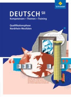 Kompetenzen - Themen - Training: Arbeitsbuch für den Deutschunterricht in der SII - Ausgabe 2014 / Kompetenzen - Themen - Training: Deutsch SII, Ausgabe Nordrhein-Westfalen 2014