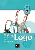 Mathe.Logo 8. Arbeitsheft. Wirtschaftsschule Bayern