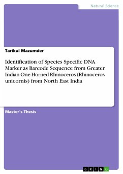 Identification of Species Specific DNA Marker as Barcode Sequence from Greater Indian One-Horned Rhinoceros (Rhinoceros unicornis) from North East India (eBook, PDF)