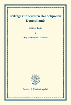 Beiträge zur neuesten Handelspolitik Deutschlands.