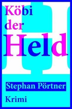 Köbi der Held (eBook, ePUB) - Pörtner, Stephan