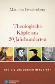 Theologische Köpfe aus 20 Jahrhunderten (eBook, PDF)