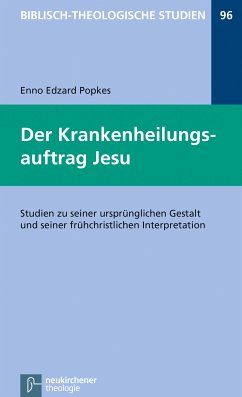 Der Krankenheilungsauftrag Jesu (eBook, PDF) - Popkes, Enno Edzard