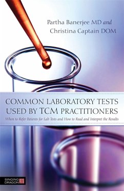 Common Laboratory Tests Used by TCM Practitioners (eBook, ePUB) - Captain, Christina; Banerjee, Partha