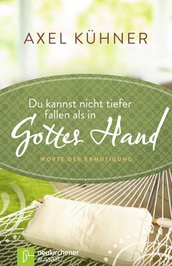 Du kannst nicht tiefer fallen als in Gottes Hand (eBook, ePUB) - Kühner, Axel