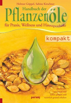 Handbuch der Pflanzenöle (eBook, ePUB) - Göppel, Helmut; Kirschner, Sabine