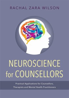 Neuroscience for Counsellors (eBook, ePUB) - Wilson, Rachal Zara