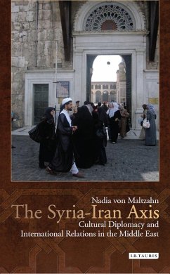 The Syria-Iran Axis (eBook, ePUB) - Maltzahn, Nadia von