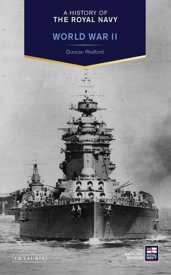 A History of the Royal Navy: World War II (eBook, ePUB) - Redford, Duncan