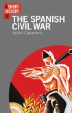 A Short History of the Spanish Civil War (eBook, ePUB)