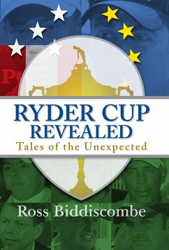 Ryder Cup Revealed (eBook, ePUB) - Biddiscombe, Ross
