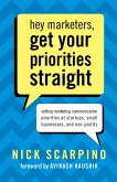 Hey Marketers, Get Your Priorities Straight (eBook, ePUB) Hey Marketers, Get Your Priorities Straight (eBook, ePUB)