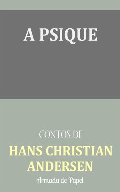 A Psique (eBook, ePUB) - Andersen, Hans Christian