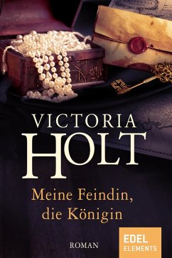 Meine Feindin, die Königin (eBook, ePUB) - Holt, Victoria