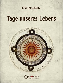 Tage unseres Lebens (eBook, ePUB) - Neutsch, Erik