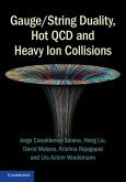 Gauge/String Duality, Hot QCD and Heavy Ion Collisions (eBook, PDF)