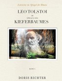 Leo Tolstoi im Spiegel des Kieferbaumes Leo Tolstoi im Spiegel des Kieferbaumes