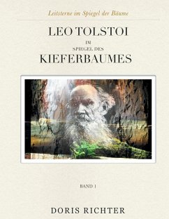 Leo Tolstoi im Spiegel des Kieferbaumes - Richter, Doris