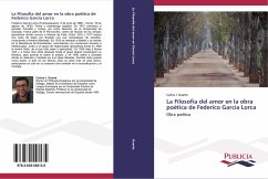 La Filosofía del amor en la obra poética de Federico García Lorca - Duarte, Carlos J.