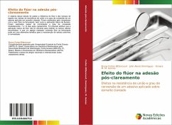 Efeito do flúor na adesão pós-clareamento - Fortes Bittencourt, BrunaDominguez, John AlexisM. Gomes, Osnara M.