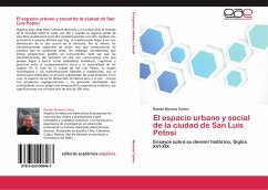El espacio urbano y social de la ciudad de San Luis Potosí - Moreno Carlos, Ramón