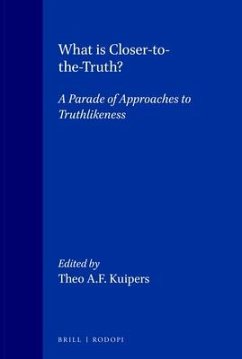 What Is Closer-To-The-Truth? - KUIPERS, Theo A.F. (ed.)