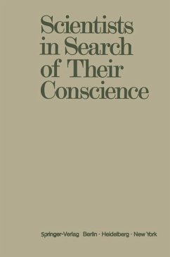 Scientists in Search of Their Conscience: Proceedings of a Symposium on The Impact of Science on Society organised by The European Committee of The Weizmann Institute of Science, Brussels, June 28-29, 1971