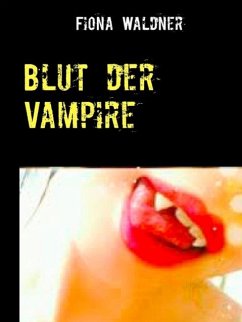 Blut der Vampire (eBook, ePUB) - Waldner, Fiona
