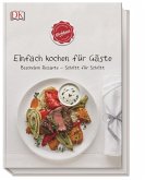 Einfach kochen für Gäste