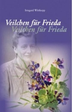 Veilchen für Frieda - Wittkopp, Irmgard