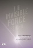 The Invisible Force Behing The Invisible Force Behing