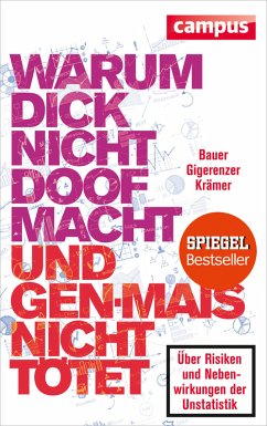 Warum dick nicht doof macht und Genmais nicht tötet (eBook, ePUB) - Bauer, Thomas; Gigerenzer, Gerd; Krämer, Walter