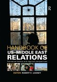 Handbook of US-Middle East Relations (eBook, PDF) Handbook of US-Middle East Relations (eBook, PDF)
