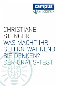 Was macht Ihr Gehirn, während Sie denken? (eBook, ePUB) - Stenger, Christiane