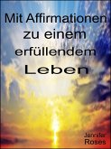 Mit Affirmationen zu einem erfüllendem Leben (eBook, ePUB)