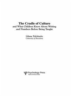 The Cradle of Culture and What Children Know About Writing and Numbers Before Being (eBook, PDF) - Tolchinsky, Liliana