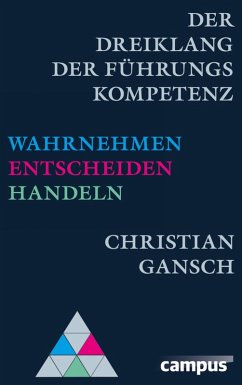 Der Dreiklang der Führungskompetenz (eBook, ePUB) - Gansch, Christian