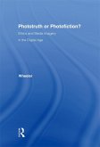 Phototruth Or Photofiction? (eBook, PDF) Phototruth Or Photofiction? (eBook, PDF)