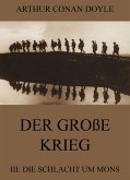 Der große Krieg - 3: Die Schlacht um Mons (eBook, ePUB)