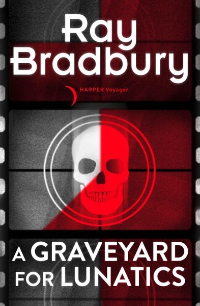ray bradbury a graveyard for lunatics ray bradbury a graveyard for lunatics