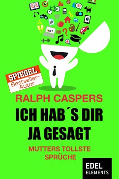 Ich hab´s dir ja gesagt (eBook, ePUB) - Caspers, Ralph