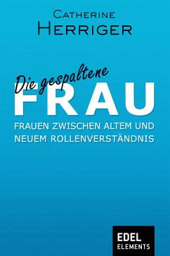 Die gespaltene Frau (eBook, ePUB) - Herriger, Catherine