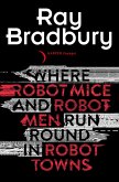 Where Robot Mice And Robot Men Run Round In Robot Towns (eBook, ePUB)