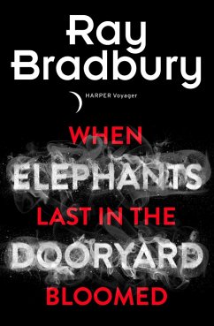 When Elephants Last in the Dooryard Bloomed (eBook, ePUB) - Bradbury, Ray