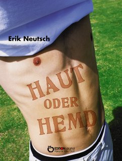 Haut oder Hemd (eBook, ePUB) - Neutsch, Erik