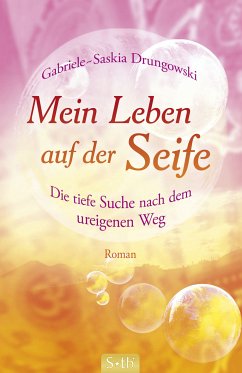 Mein Leben auf der Seife (eBook, ePUB) - Drungowski, Gabriele-Saskia