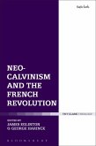 Neo-Calvinism and the French Revolution (eBook, ePUB)