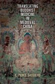 Translating Buddhist Medicine in Medieval China (eBook, ePUB)
